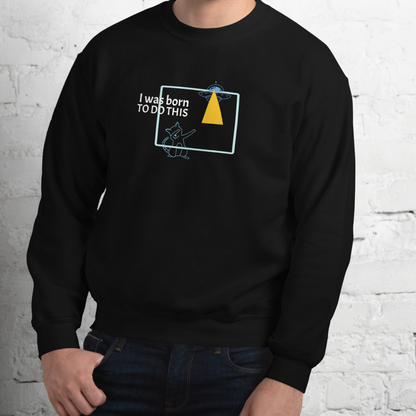 I was born. TO DO THIS. Sweat – Black