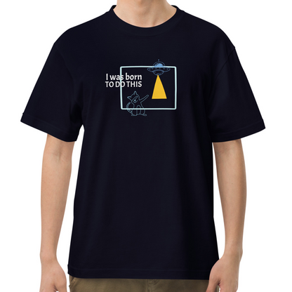 I was born. TO DO THIS. Tee – Navy