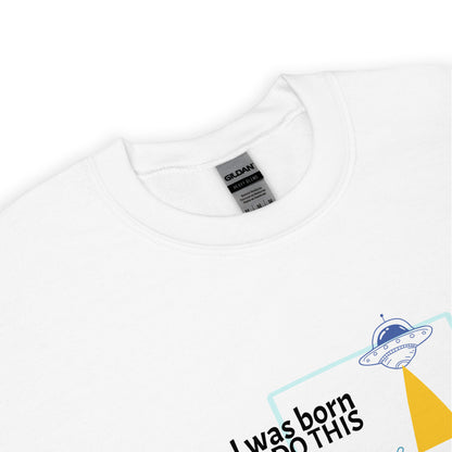 I was born. TO DO THIS. Sweat – White