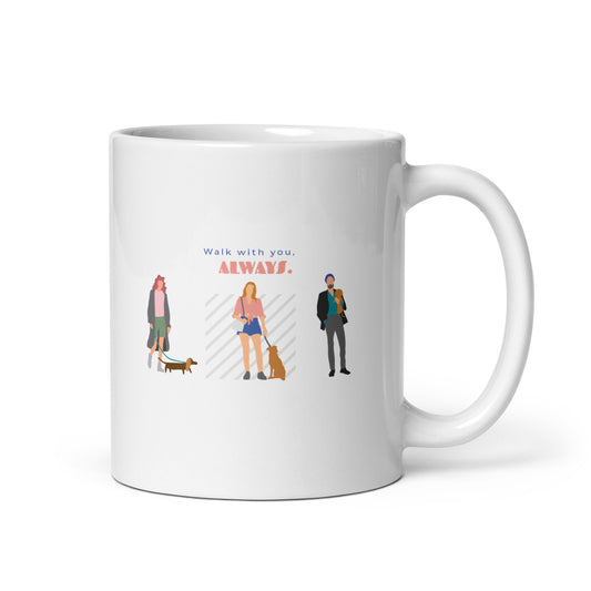 Walk with you, always.  Mug - White