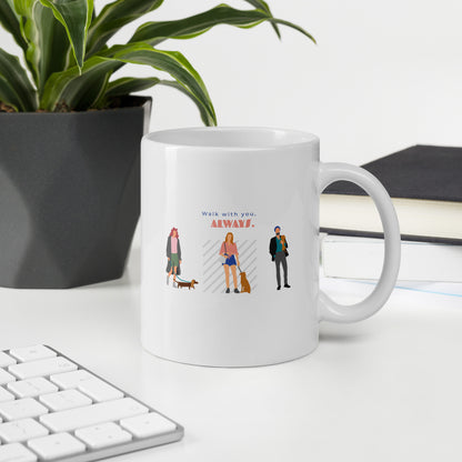 Walk with you, always.  Mug - White